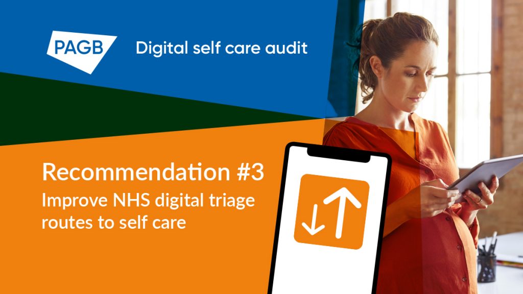 PAGB recommendation 3: Improve NHS digital triage routes to self care
